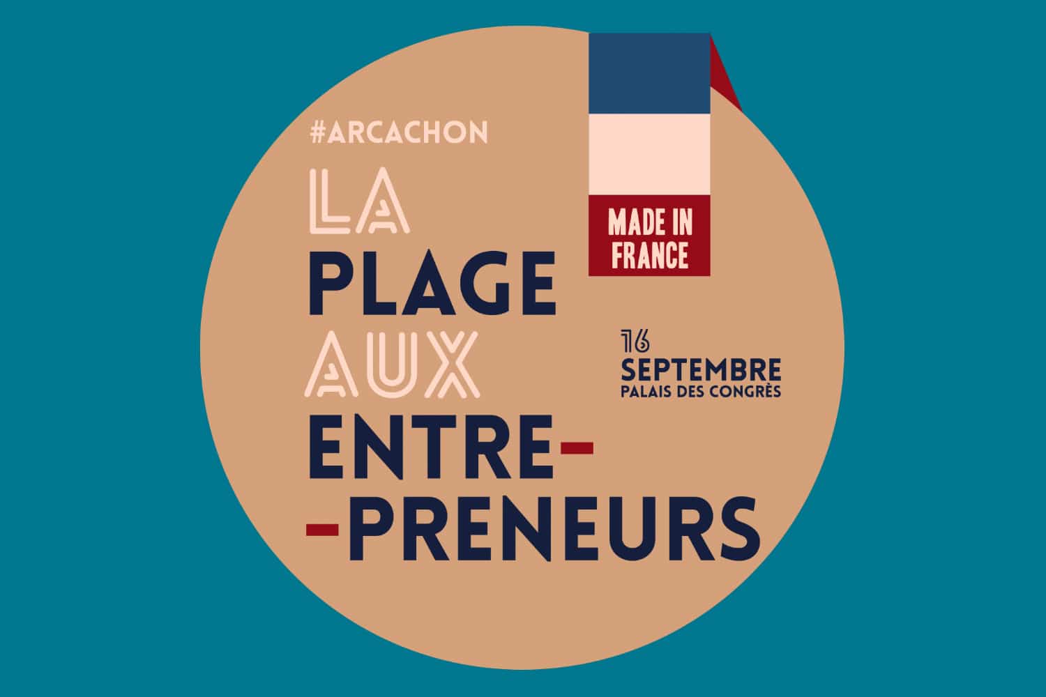 La Plage aux Entrepreneurs – 1re édition du 16 septembre 2022 – Palais des Congrès d’Arcachon
