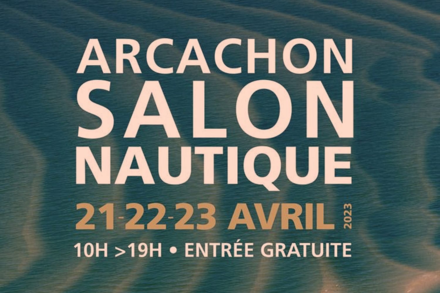  Salon Nautique ⛵️ 2023 à Arcachon du 21 au 23 avril
